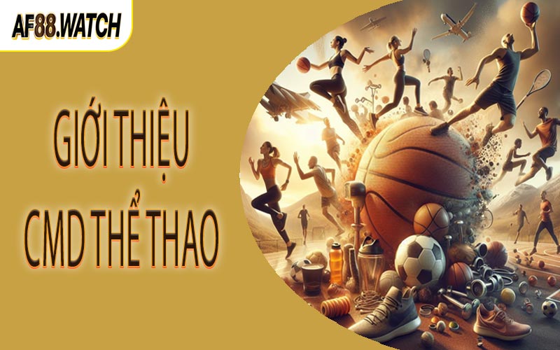 Giới thiệu CMD thể thao