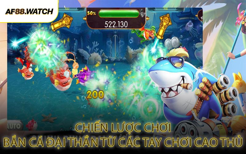 Chiến Lược Chơi Bắn Cá Đại Thần Từ Các Tay Chơi Cao Thủ