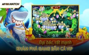 Khám Phá Game Bắn Cá VIP